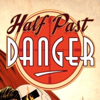 Half Past Danger Hardcover Launch!