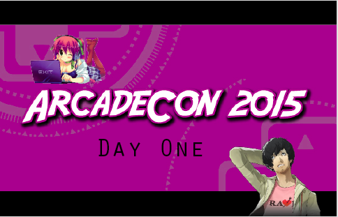 ArcadeCon Day 1: Getting Hyped For The Weekend