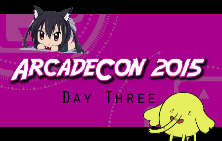 ArcadeCon Day 3: Out With A Bang