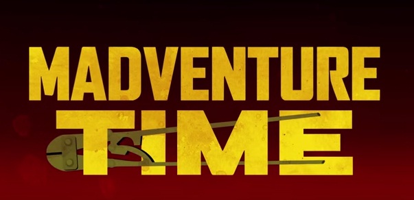 Video: Madventure Time