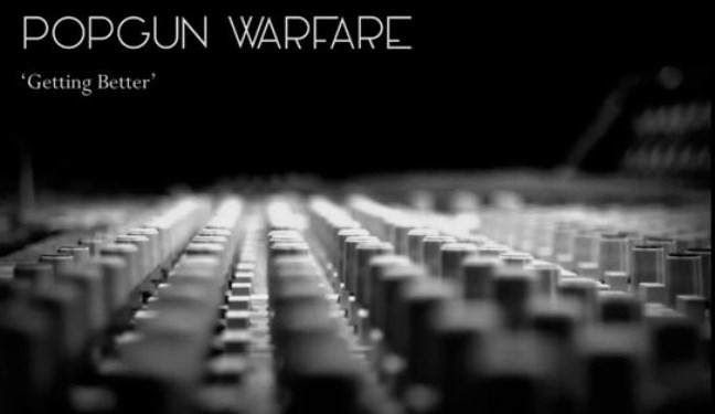 Popgun Warfare Release New Single ‘Getting Better’
