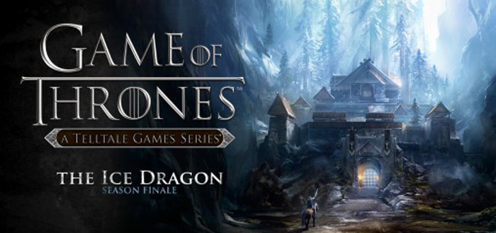 Review: Telltale’s Game of Thrones, Ep. 6 – The Ice Dragon