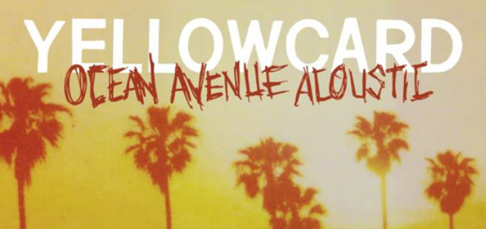 Track Of The Day: Yellowcard – ‘Ocean Avenue (Acoustic)’