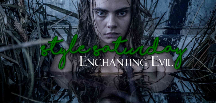 Style Saturday – Enchanting Evil