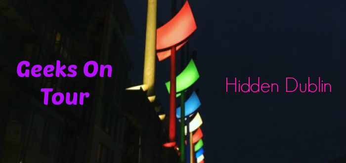 Geeks On Tour – Hidden Dublin