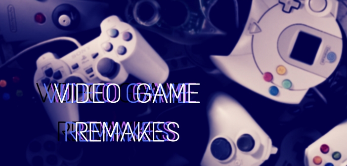 Video Game Remakes