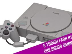 5 Things From My Childhood Gaming