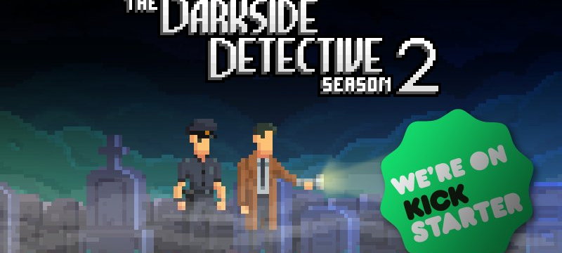The Darkside Detective Kickstarter